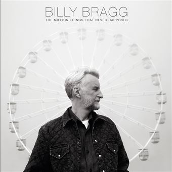 BILLY BRAGG The Million Things That Never Happened LP